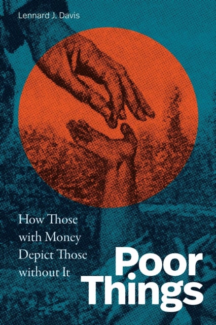 Poor Things - How Those with Money Depict Those Without It