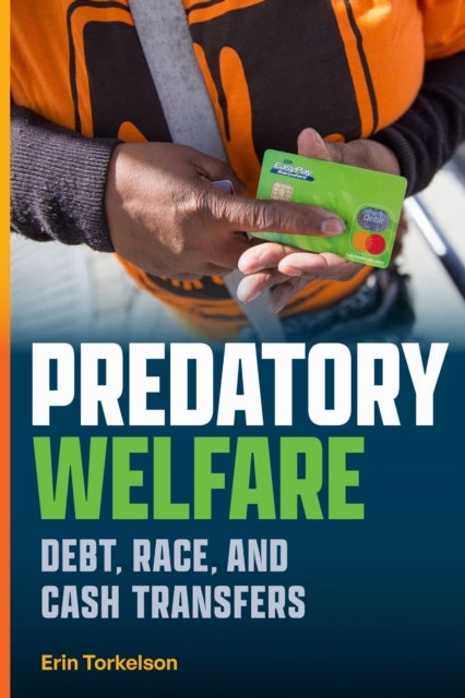 Predatory Welfare - Debt, Race, and Cash Transfers