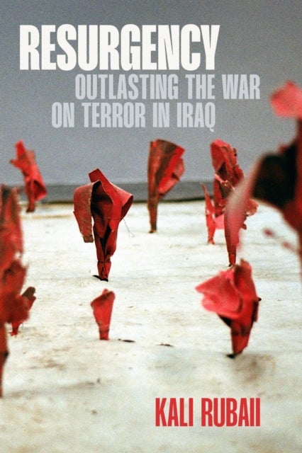 Resurgency - Outlasting the War on Terror in Iraq