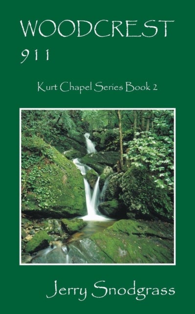 Woodcrest 911 - Kurt Chapel Series Book 2