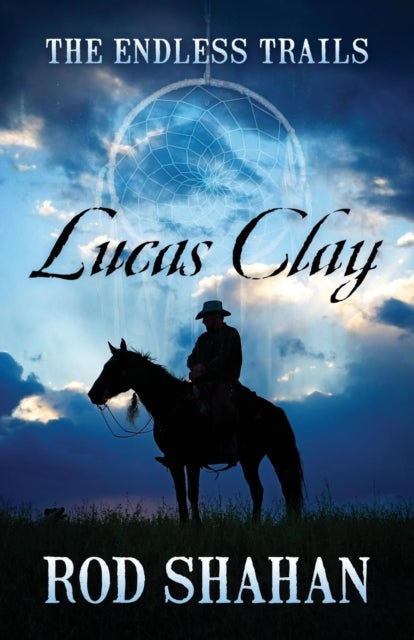 Lucas Clay - The Endless Trails