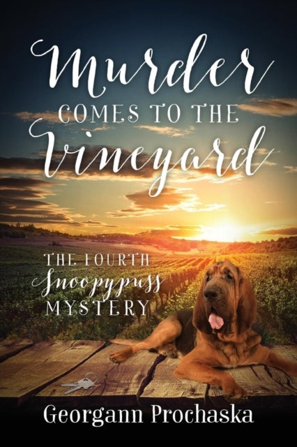 Murder Comes To The Vineyard - The Fourth Snoopypuss Mystery
