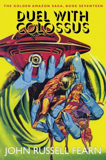 Duel with Colossus - The Golden Amazon Saga, Book Seventeen