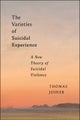 The Varieties of Suicidal Experience