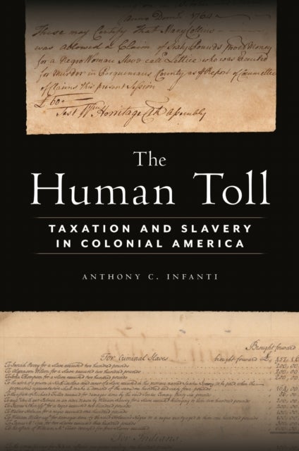 The Human Toll - Taxation and Slavery in Colonial America