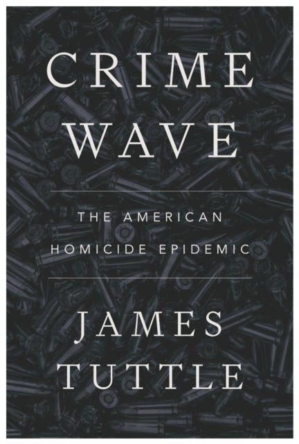 Crime Wave - The American Homicide Epidemic