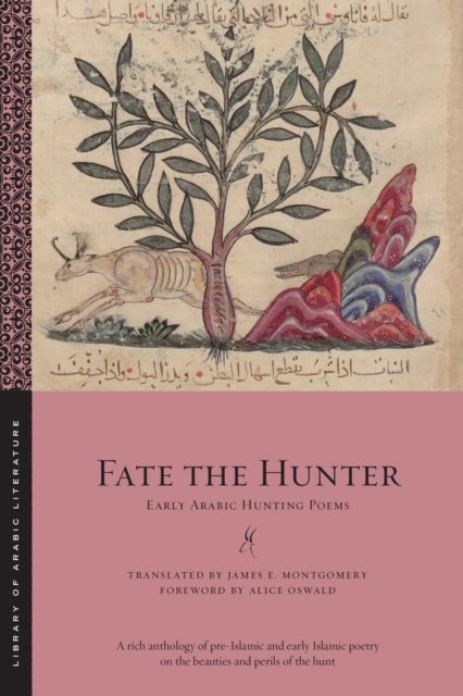 Fate the Hunter - Early Arabic Hunting Poems