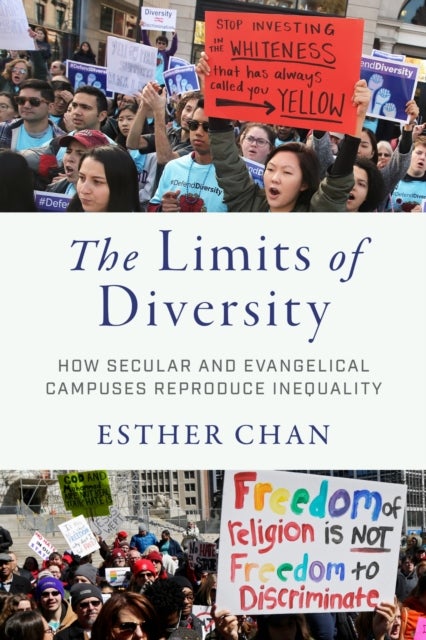 The Limits of Diversity - How Secular and Evangelical Campuses Reproduce Inequality