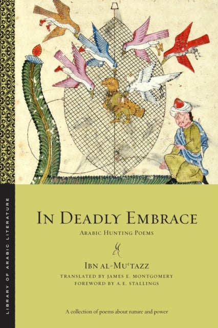 In Deadly Embrace - Arabic Hunting Poems