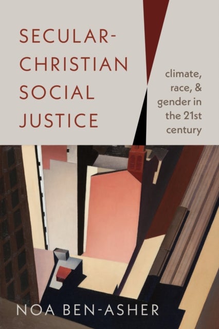 Secular-Christian Social Justice - Climate, Race, and Gender in the Twenty-First Century