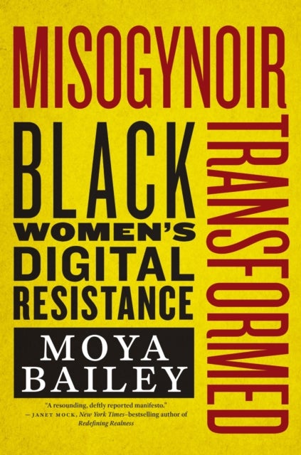 Misogynoir Transformed - Black Women's Digital Resistance