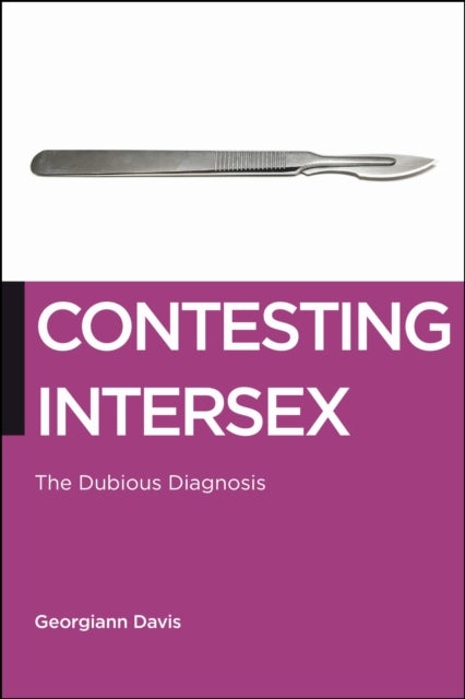 Contesting Intersex - The Dubious Diagnosis