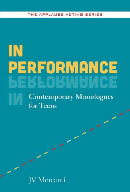 In Performance - Contemporary Monologues for Teens