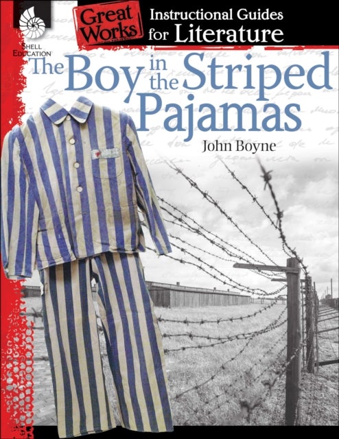 The Boy in Striped Pajamas - An Instructional Guide for Literature