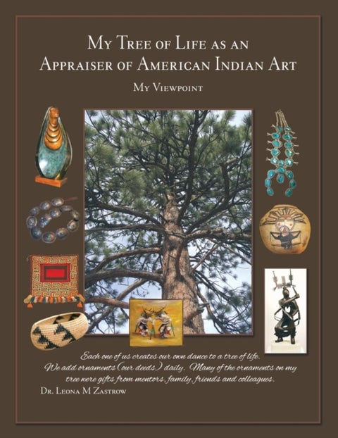 My Tree of Life as an Appraiser of American Indian Art - My Viewpoint