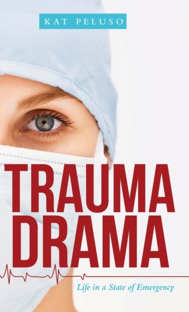 Trauma Drama - Life in a State of Emergency