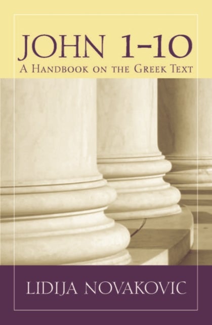 John 1-10 - A Handbook on the Greek Text