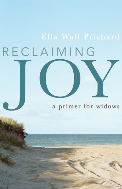 Reclaiming Joy - A Primer for Widows
