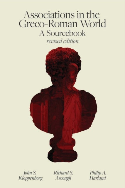 Associations in the Greco-Roman World - A Sourcebook