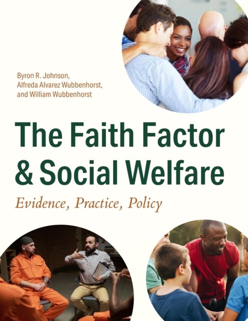 The Faith Factor and Social Welfare - Evidence, Practice, Policy