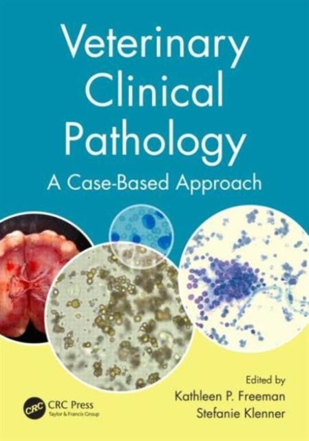 Veterinary Clinical Pathology - A Case-Based Approach