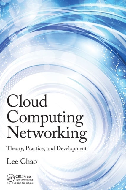 Cloud Computing Networking - Theory, Practice, and Development