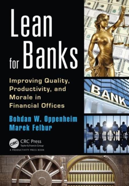 Lean for Banks - Improving Quality, Productivity, and Morale in Financial Offices