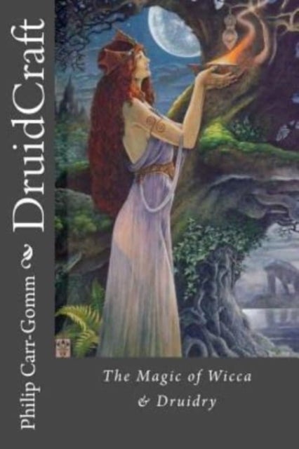 DruidCraft - The Magic of Wicca & Druidry