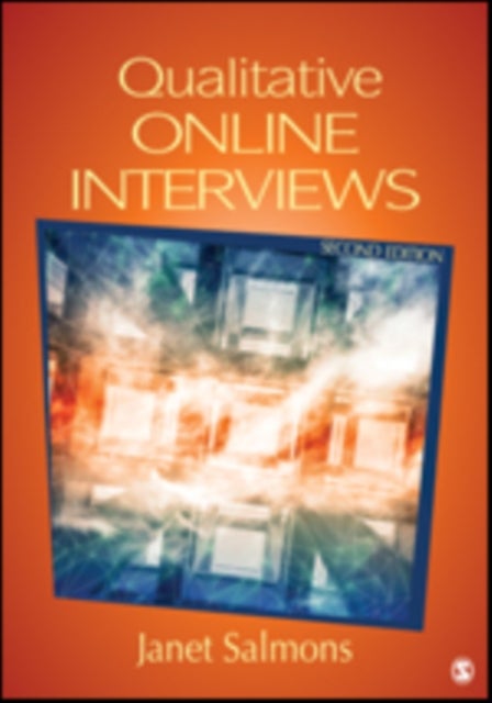 Qualitative Online Interviews - Strategies, Design, and Skills