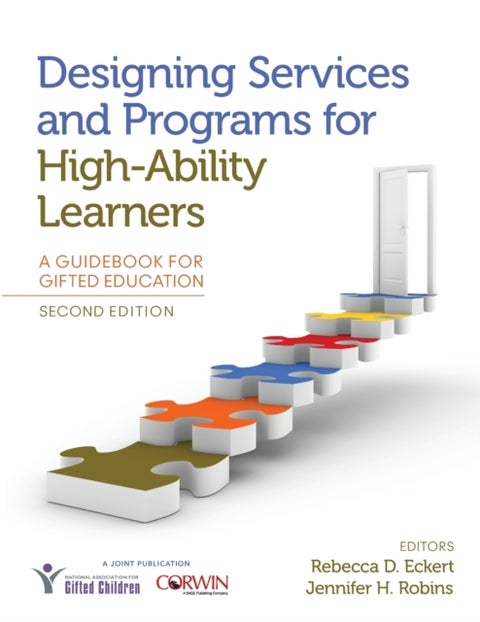 Designing Services and Programs for High-Ability Learners - A Guidebook for Gifted Education