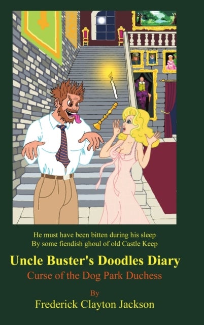 Uncle Buster's Doodles Diary - Curse of the Dog Park Duchess