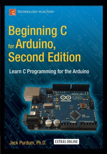 Beginning C for Arduino, Second Edition - Learn C Programming for the Arduino