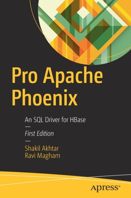 Pro Apache Phoenix - An SQL Driver for HBase