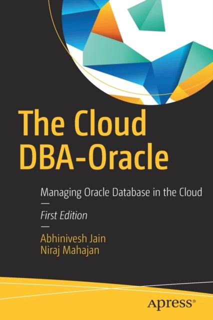 The Cloud DBA-Oracle - Managing Oracle Database in the Cloud