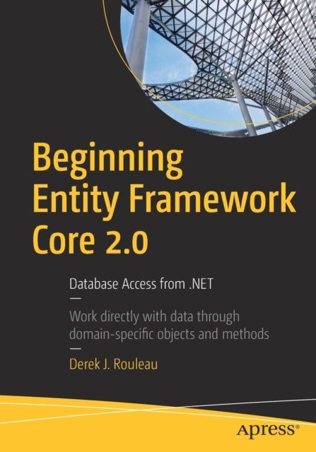 Beginning Entity Framework Core 2.0 - Database Access from .NET