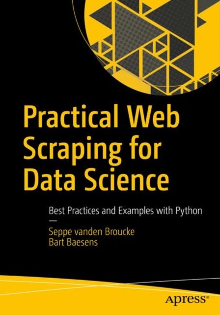 Practical Web Scraping for Data Science - Best Practices and Examples with Python