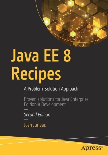 Java EE 8 Recipes - A Problem-Solution Approach