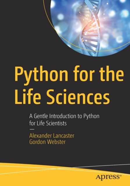 Python for the Life Sciences - A Gentle Introduction to Python for Life Scientists