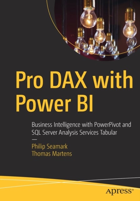 Pro DAX with Power BI - Business Intelligence with PowerPivot and SQL Server Analysis Services Tabular