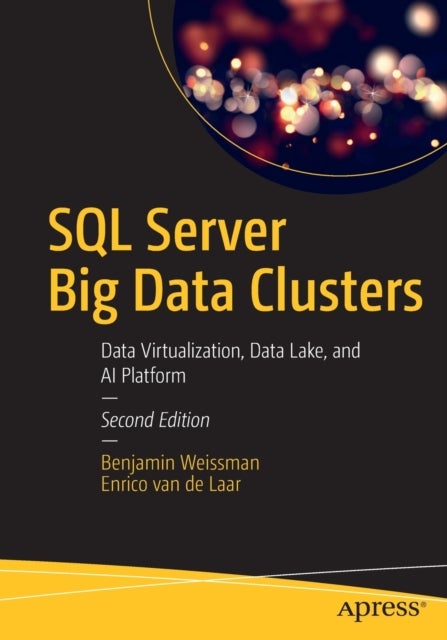 SQL Server Big Data Clusters - Data Virtualization, Data Lake, and AI Platform