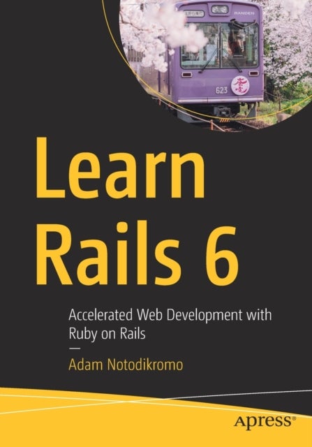 Learn Rails 6 - Accelerated Web Development with Ruby on Rails