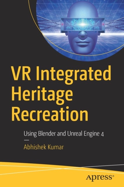 VR Integrated Heritage Recreation - Using Blender and Unreal Engine 4
