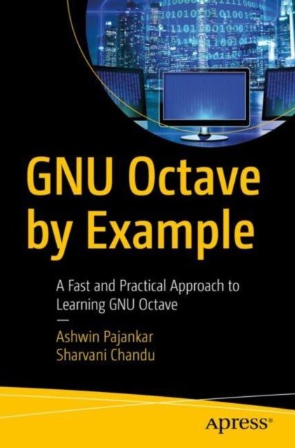 GNU Octave by Example - A Fast and Practical Approach to Learning GNU Octave