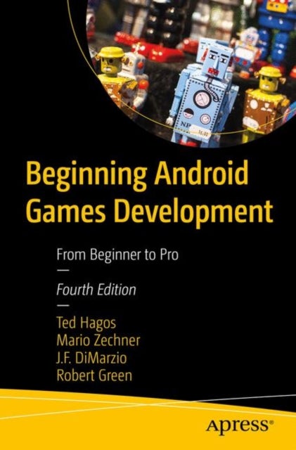 Beginning Android Games Development - From Beginner to Pro