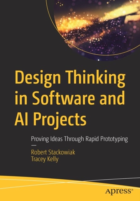 Design Thinking in Software and AI Projects - Proving Ideas Through Rapid Prototyping