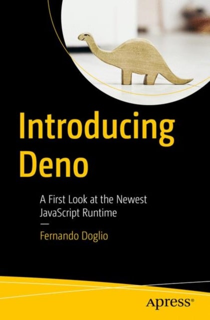 Introducing Deno - A First Look at the Newest JavaScript Runtime