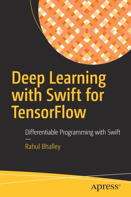 Deep Learning with Swift for TensorFlow - Differentiable Programming with Swift