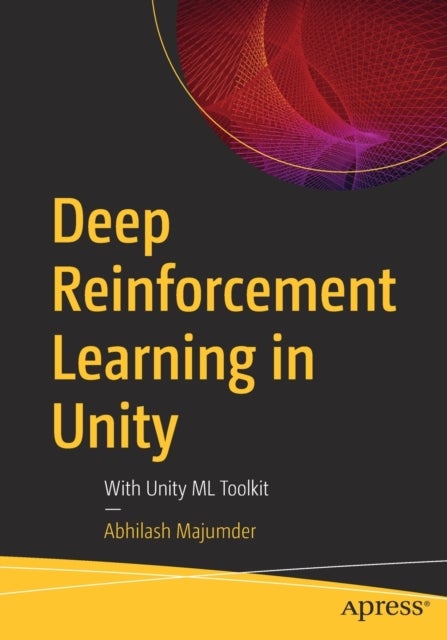 Deep Reinforcement Learning in Unity - With Unity ML Toolkit
