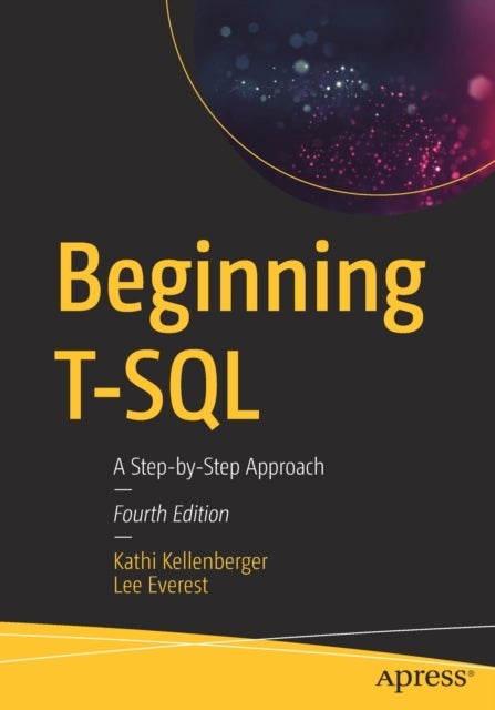 Beginning T-SQL - A Step-by-Step Approach