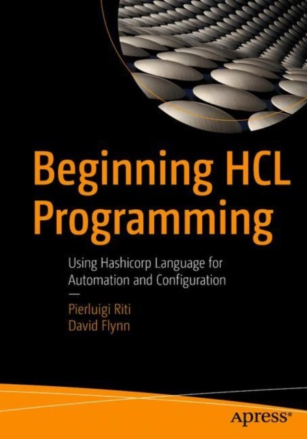 Beginning HCL Programming - Using Hashicorp Language for Automation and Configuration